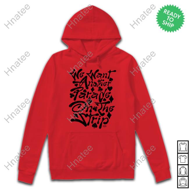 Klever Shirtz Merch We Want Another Parade On The Strip Red Hooded Sweatshirt