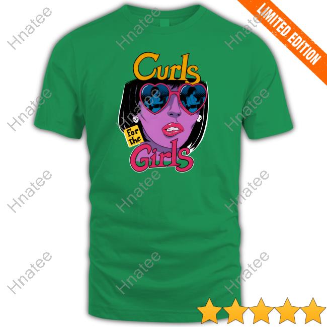 Raskol Apparel Curls For The Girls Shirt