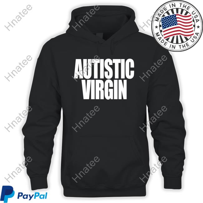 Autistic Virgin Shirt Shirtsthtgohard
