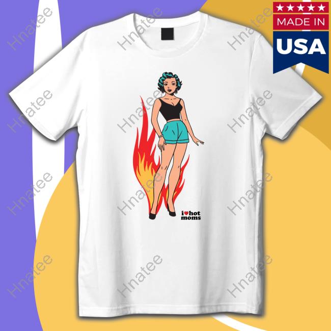 Danny Duncan Merch Official I Heart Hot Moms Pose Shirts
