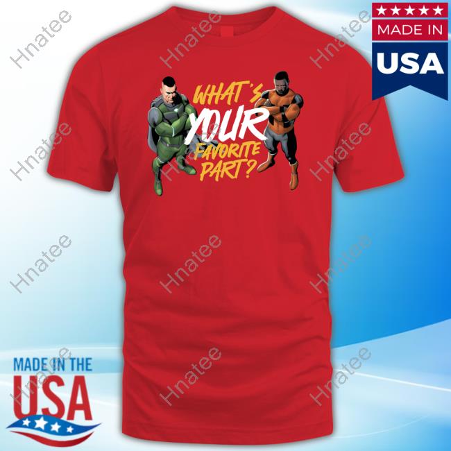 Official What's Your Favorite Part Shirt