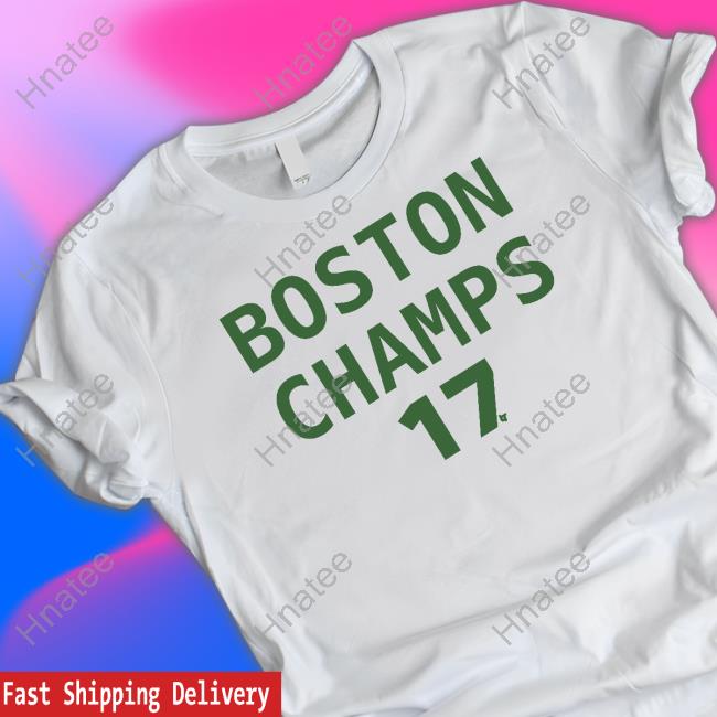 Breakingt Boston Champs 17 Shirt
