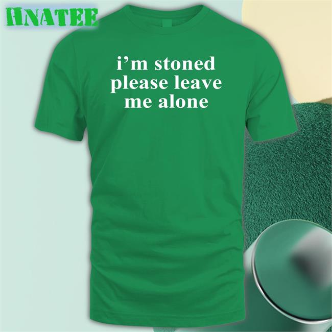 Astraea Goods Merch Noelle I'm Stoned Please Leave Me Alone T Shirt