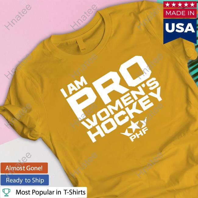 Phf I Am Pro Women's Hockey Shirt