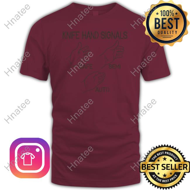 Ryan Mcbeth Merch Knife Hand Signals Safe-Semi-Auto Tee Shirt Bunkerbranding