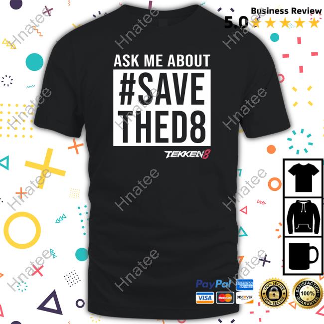 Yaya Han Ask Me About #Savethed8 Hoodie