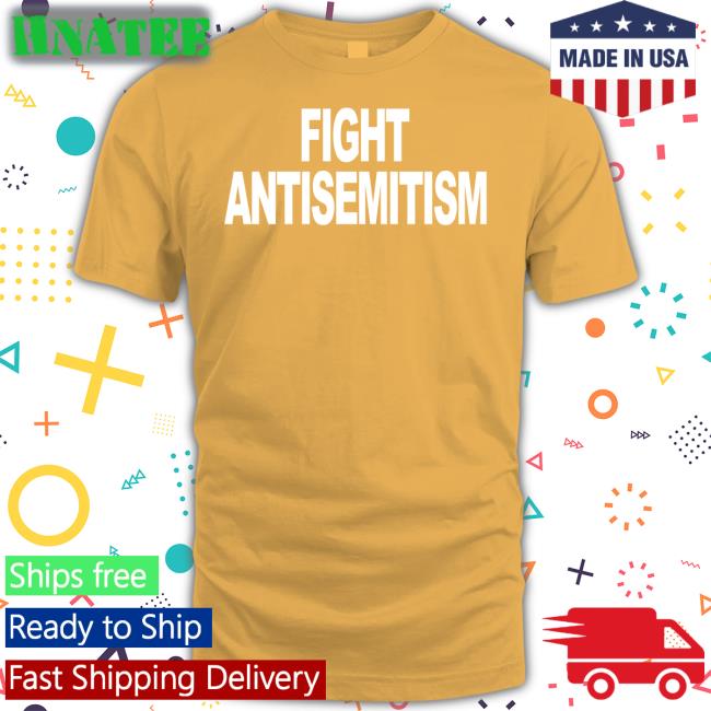 Fight Antisemitism Shirt