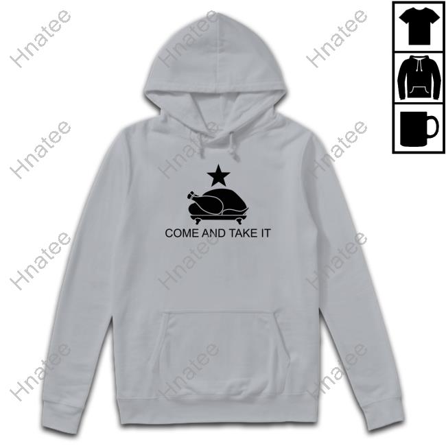Come And Take It Chicken Shirt