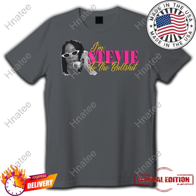 Official Keke Palmer Im Stevie To The Bullshit Sweatshirt