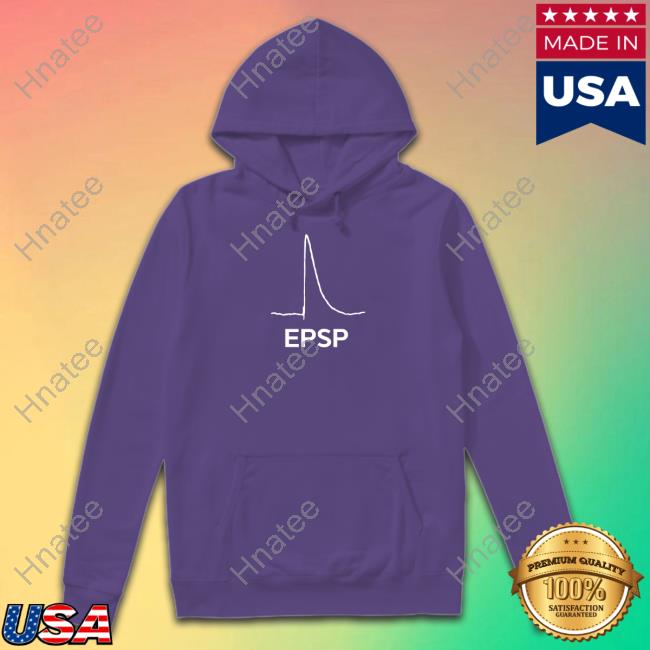 Epsp Excitatory Postsynaptic Potential Shirt