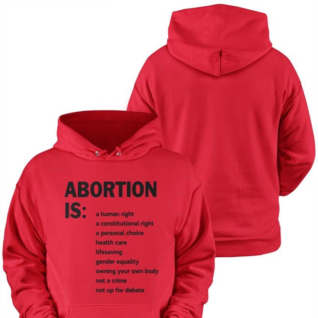 Abortion Is A Human Right A Constitutional Right A Personal Choice T Shirt