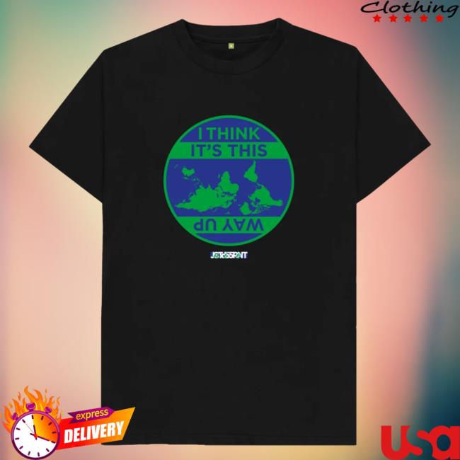 Official I Think It's This Way Up T-Shirt
