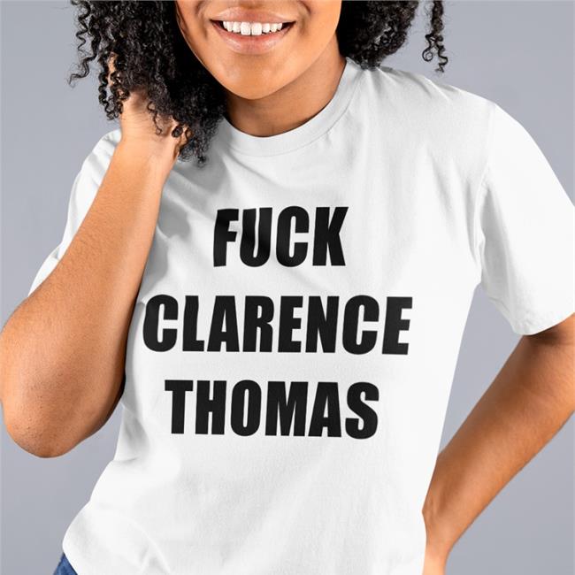 Fuck Clarence Thomas T Shirts Strange Cargo In Chicago Smc429