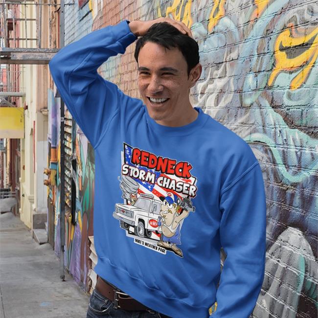 Redneck Storm Chaser Mikes Weather Page Shirt