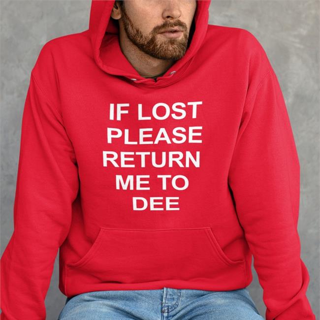 If Lost Please Return Me To Dee Hoodie