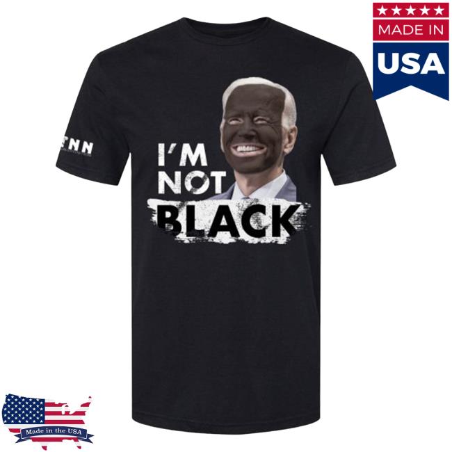 BTNN I'm Not Black – Biden Tee