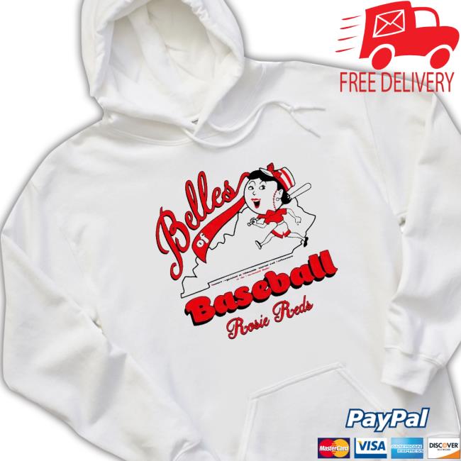 Official Rosie reds belles of baseball Kentucky Hoodie Official Rosie reds belles of baseball Kentucky Tee Shirt