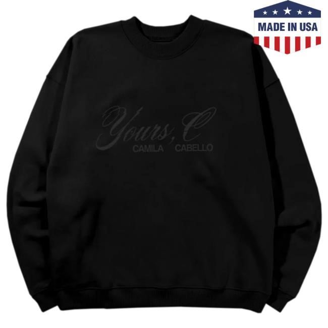 Yours, C Crewneck Camila Cabello Official Merch Store