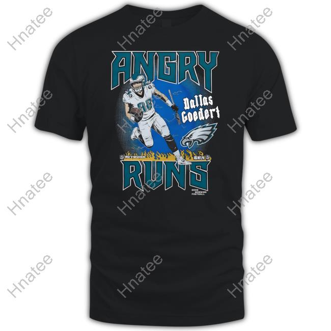 Homage Merch Angry Runs Eagles Dallas Goedert Shirt Kyle Brandt
