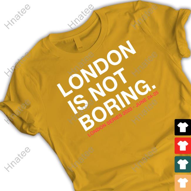 Obvious Shirts London Is Not Boring Shirt