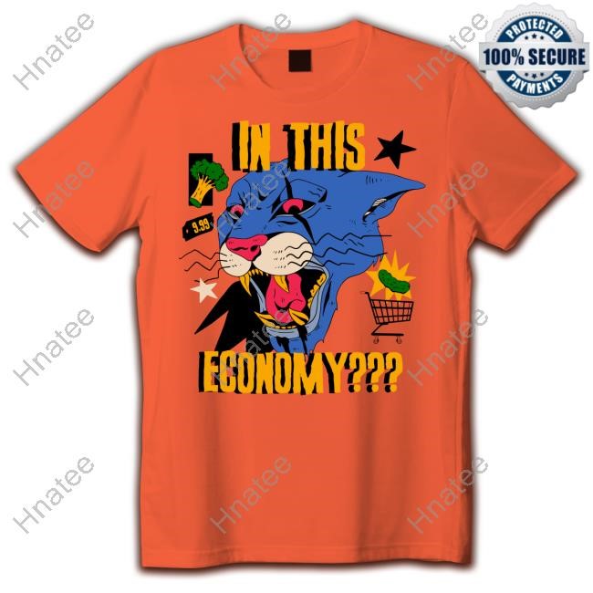 In This Economy Tee Shirt