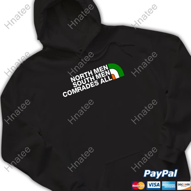 North Men South Men Comrades All Shirt