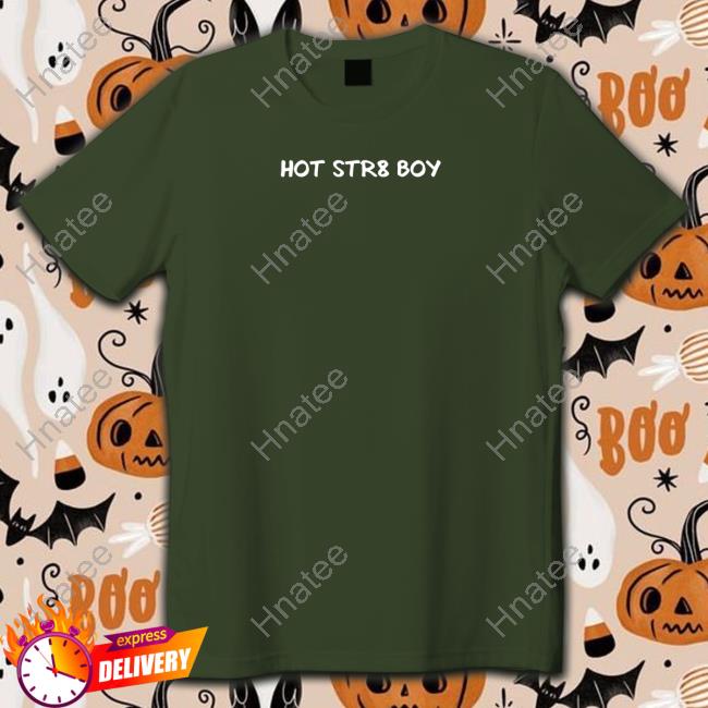 Hot Str8 Boy T Shirt