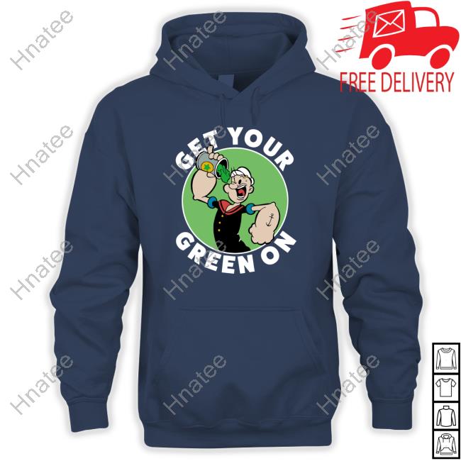 Get Your Green On Popeye Sweatshirt