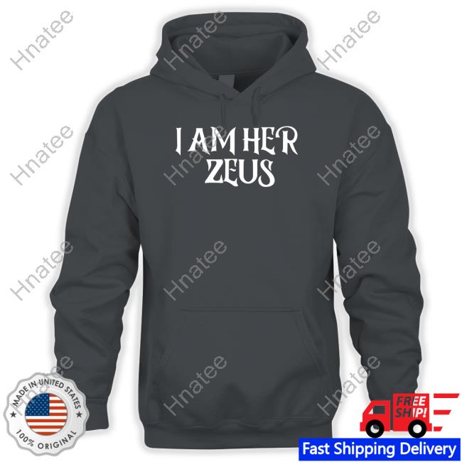 I Am Her Zeus Tee Shirt Ali Gaytor