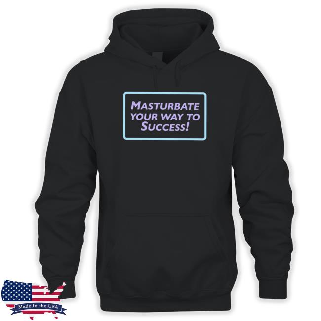 Official Masturbate Your Way To Success Crewneck Sweatshirt