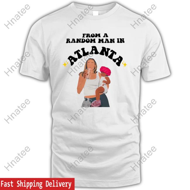 Official From A Random Man In Atlanta T Shirt
