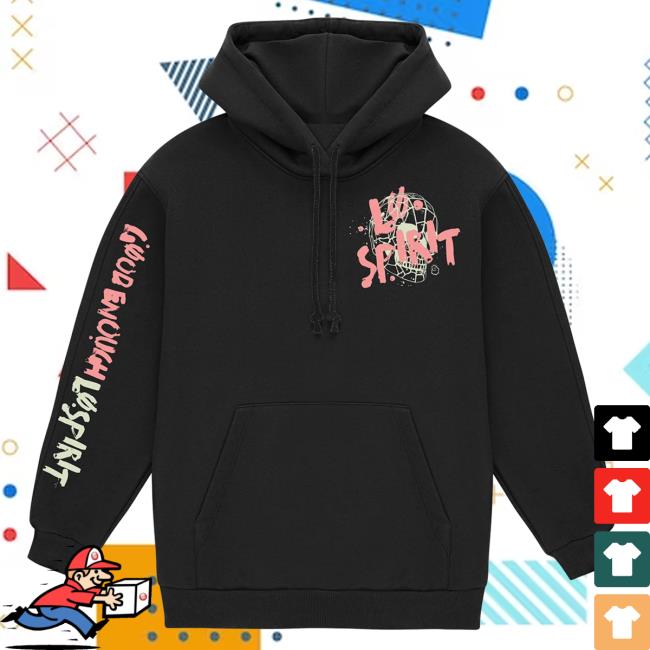 Official Lø Spirit Merch Store Good Enough Sweatshirt Hoodie