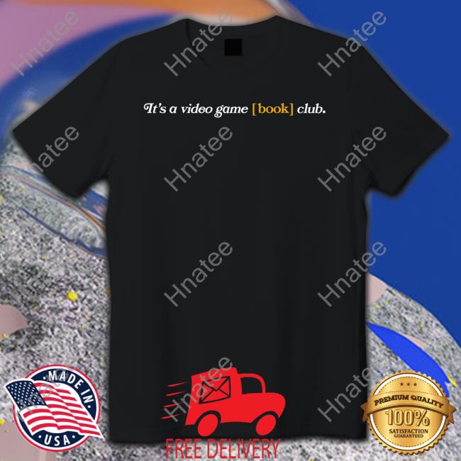 Mcelroy It's A Video Game Book Club Shirt