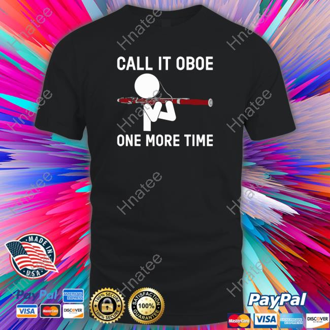Call It Oboe One More Time Long Sleeve Tee Bassoon Call It Oboe One More Time Shirts Bassoon Bassoonist