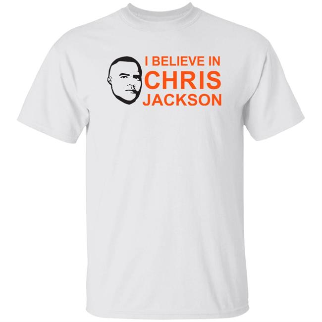 I Believe In Chris Jackson Shirt