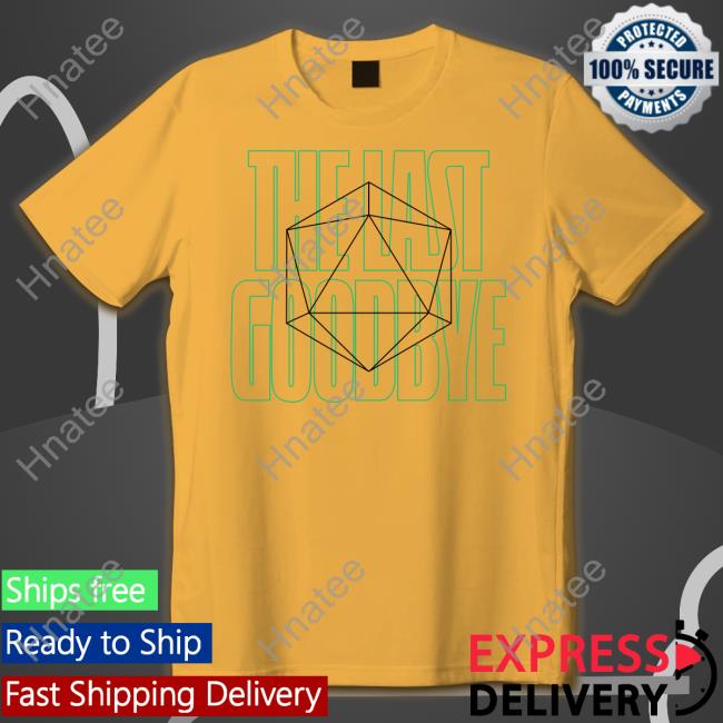 The Last Goodbye Knock Out T Shirt