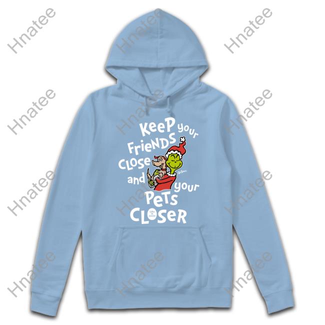 Life Is Good Merch Keep Your Friends Close And Your Pets Closer Sweatshirt Itzybbl