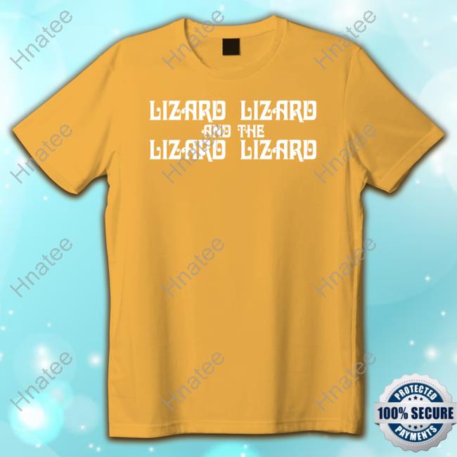 Official Tree Lawn Girl Lizard Lizard And The Lizard Lizard Tee Shirt