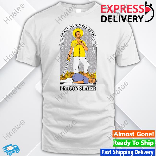 Small Business Saint Dragon Slayer T-Shirt