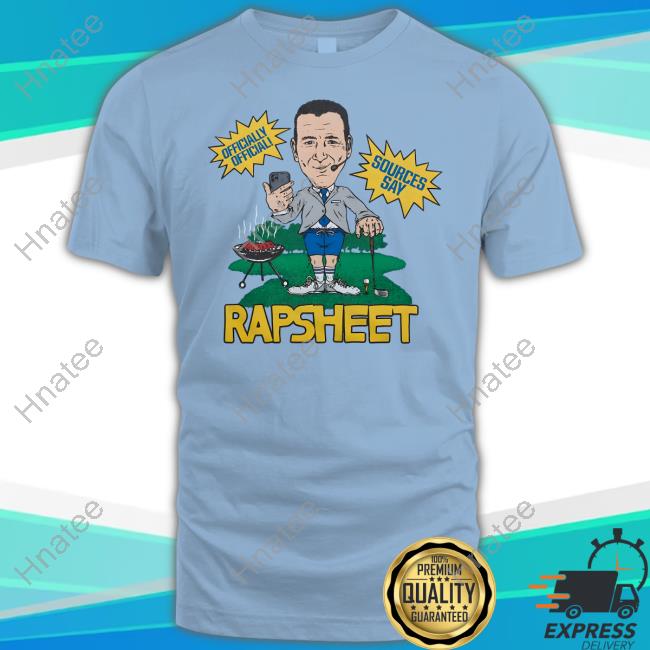 Officially Official Sources Say RapSheet Shirt