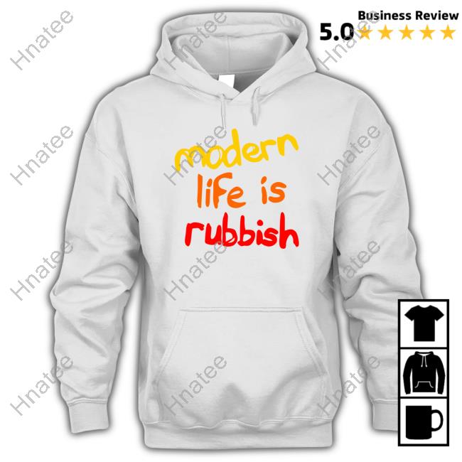 Modern Life is Rubbish T Shirt