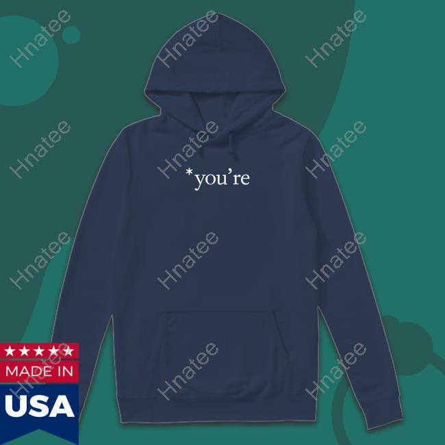 You're Hoodie