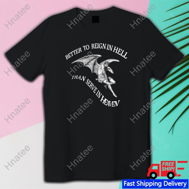SatanicTemple Better To Reign In Hell Than Serve In Heaven Shirt