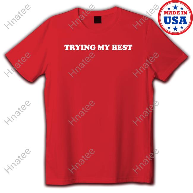 Official Trying My Best Shirt Jarvis Johnson
