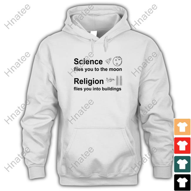 Official Gottlosemode Gottlose Mode Merch Science Flies You To The Moon Religion Flies You Into Buildings T Shirt