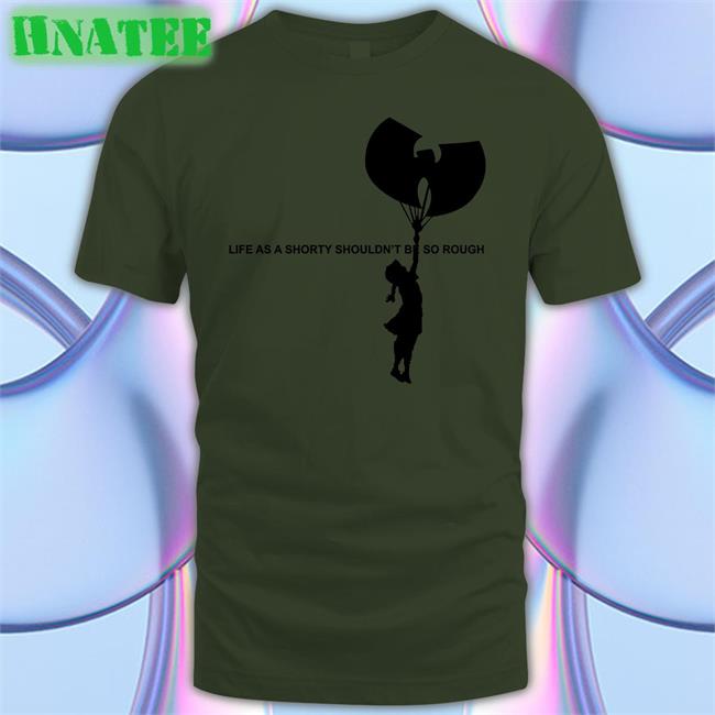 Banksy Wu Tang Is For The Children Life As A Shorty Shouldn’T Be So Rough T Shirt