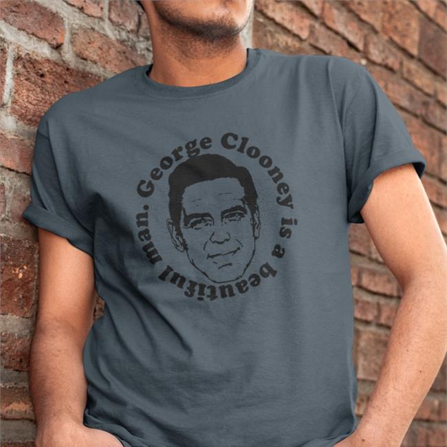George Clooney Is A Beautiful Man Long Sleeve T Shirt