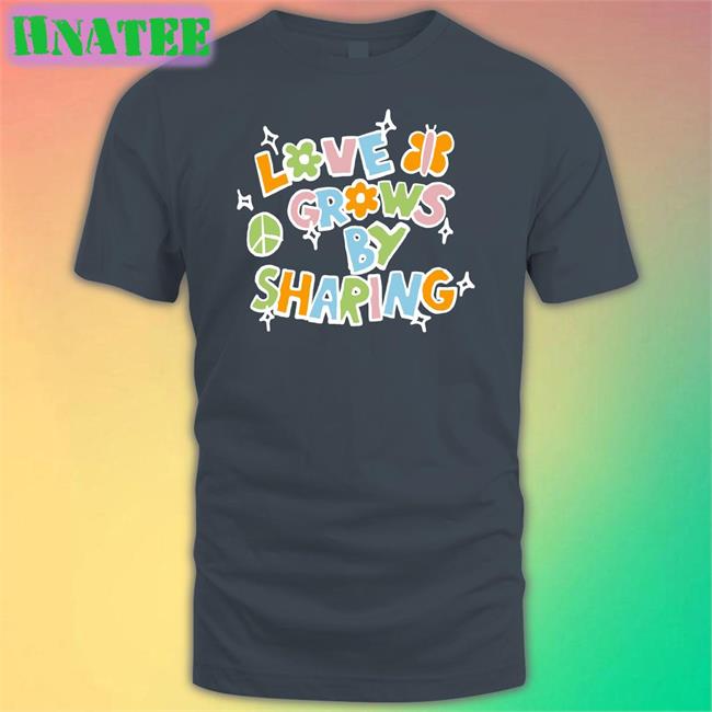 Spencer Barbosa Merch Love Grows By Sharing Tee Youaresomethingbigger