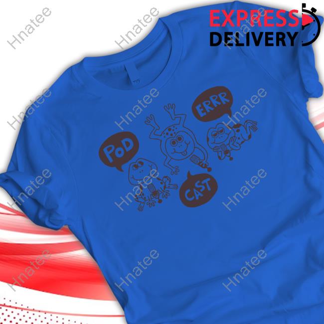 Mcelroy Pod Cast Err Shirts