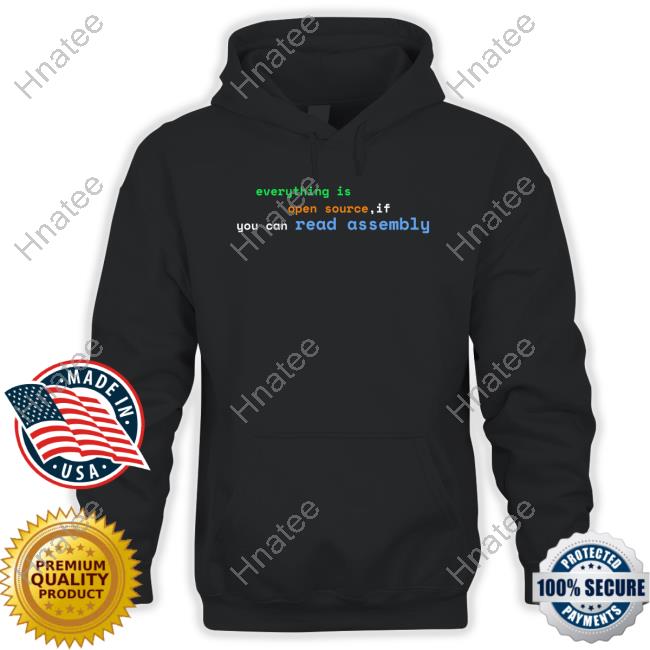 Official Everything Is Open Source If You Can Read Assembly T-Shirt